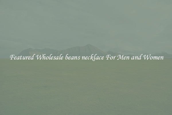 Featured Wholesale beans necklace For Men and Women