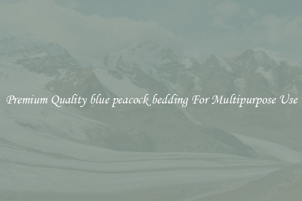 Premium Quality blue peacock bedding For Multipurpose Use