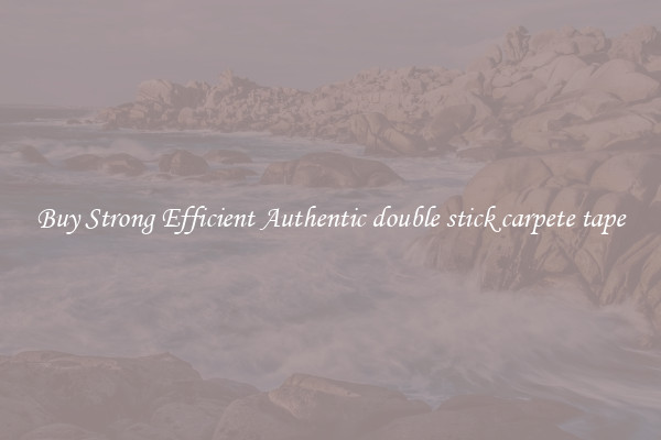 Buy Strong Efficient Authentic double stick carpete tape