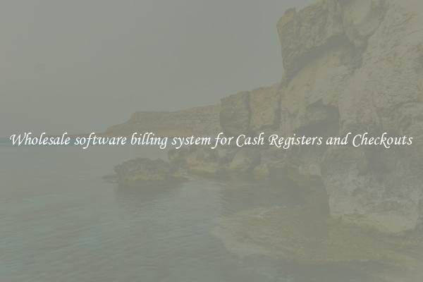 Wholesale software billing system for Cash Registers and Checkouts 