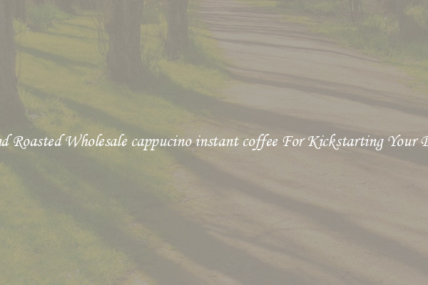 Find Roasted Wholesale cappucino instant coffee For Kickstarting Your Day 