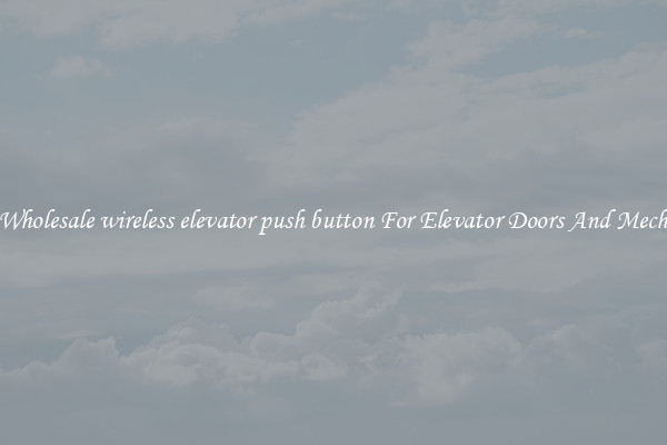 Buy Wholesale wireless elevator push button For Elevator Doors And Mechanics