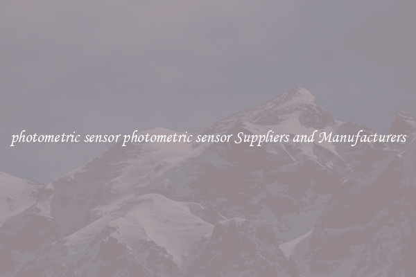 photometric sensor photometric sensor Suppliers and Manufacturers