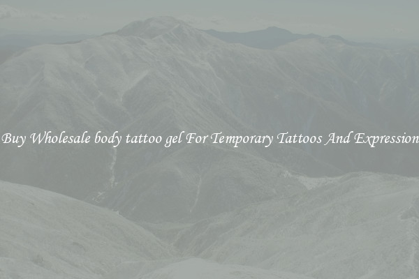 Buy Wholesale body tattoo gel For Temporary Tattoos And Expression