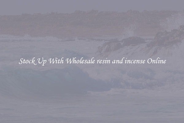 Stock Up With Wholesale resin and incense Online