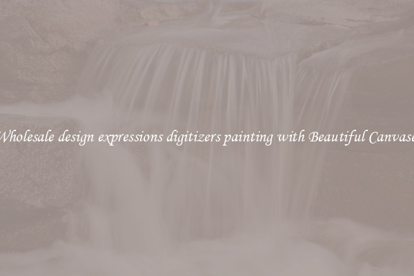 Wholesale design expressions digitizers painting with Beautiful Canvases